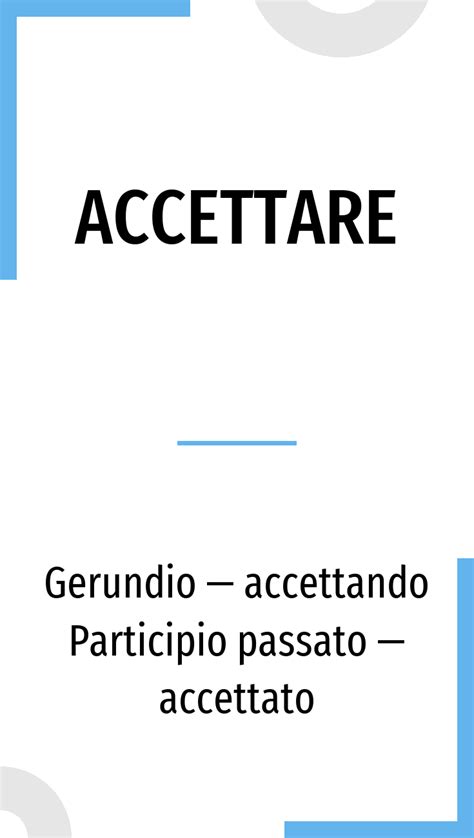 The verb accettare in Italian: conjugation in all tenses and translation
