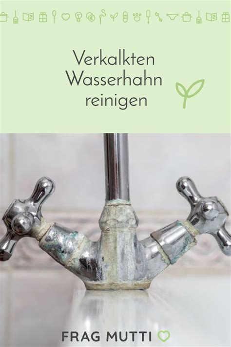 Dann entfernen sie groben schmutz mit ein wenig wasser vom spiegel. Verkalkten Wasserhahn reinigen | Frag Mutti | Wasserhahn ...