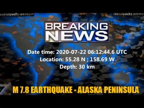 Tsunami warnings were lifted for alaska and the rest of pacific after a huge earthquake of 8.2 among them was seward on the kenai peninsula, south of anchorage, where. M 7.8 EARTHQUAKE - ALASKA PENINSULA - July 22, 2020 - YouTube