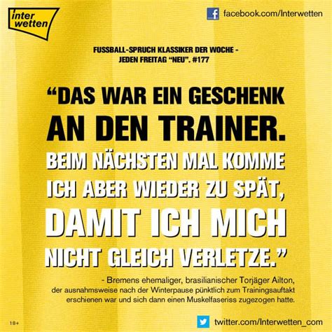 Maybe you would like to learn more about one of these? Fußball-Spruch Klassiker der Woche. #177. "Das war ein ...