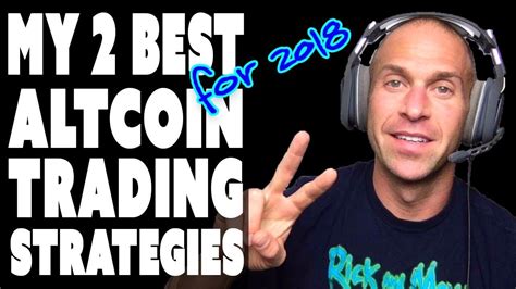 There's more to it than just buying some crypto and hoping for the best. My Top 2 Altcoin Trading Strategies for 2018 How to Buy ...