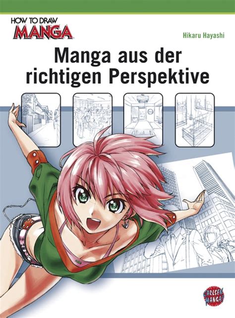 Text.) seigensha art publishing, inc., kyoto 2011. Carlsen Manga Buch: How To Draw Manga "Manga aus der ...