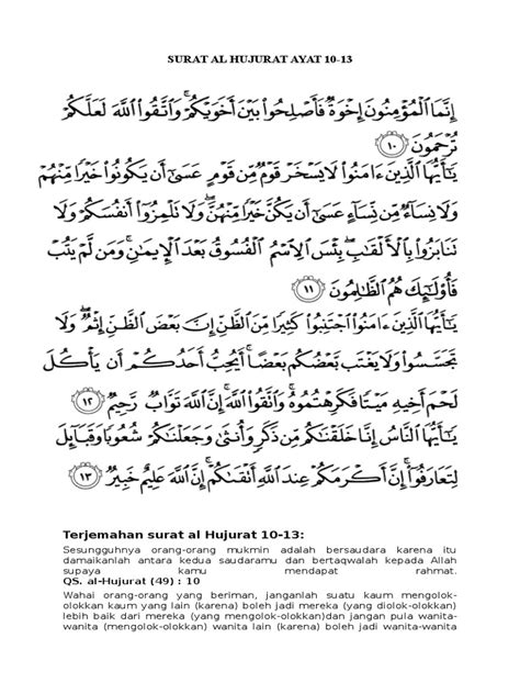 Yea ayyuhan neasu innea haalaakneakum min zakarin va unsea va caaalneakum shuooban va kaabeaila li taearafoo, inna akramakum indaalleahi atkeakum, innaalleaha aaleemun haabeer(haabeerun). Terjemahan Surat Al Hujurat Ayat 10-13