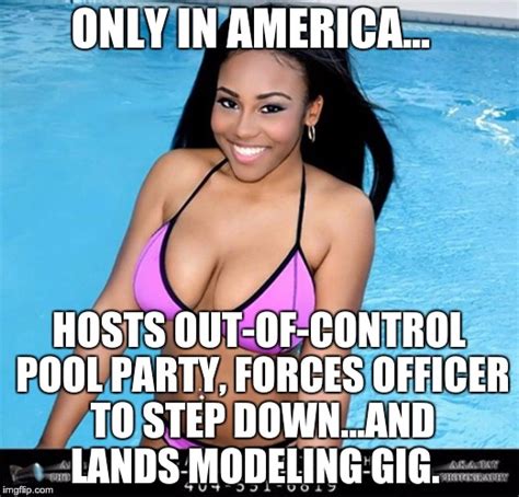 Going out, having fun, getting out of control. Texas Pool Party - Imgflip