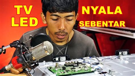 Mss dijamin _____________________ hati hati!!!!!! TV LED Nyala Sebentar Trus Mati Lagi VLOG111 - YouTube
