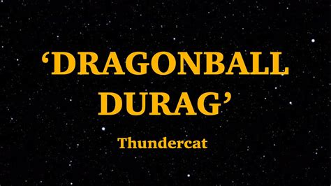 Scopri ricette, idee per la casa, consigli di stile e altre idee da provare. Thundercat - Dragonball Durag' (Lyrics) | We Are Lyrics - YouTube