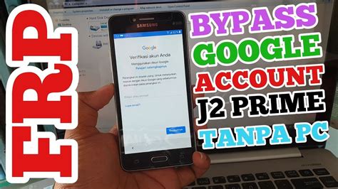 Mengirim dan menerima email menggunakan gmail menemukan video favorit baru and. Bypass FRP Lupa Akun Google Samsung Galaxy J2 Prime (SM ...