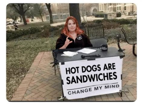 So, the new sandwich was already flying high on user tweets alone, but of course fast food twitter took it the next level. HOT DOGS ARE SANDWICHES CHANGE MY MIND | Dogs Meme on ME.ME