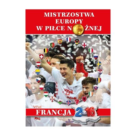 Mistrzostwa europy w piłce nożnej. Mistrzostwa Europy w piłce nożnej - www.motyleksiazkowe.pl