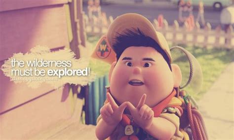 Good afternoon, my name is russell and uh kid.yeah uh hey i am a wilderness explorer in tribe 54 slowdown sweat lodge 12 kid! The wilderness must be explored | Best disney quotes ...