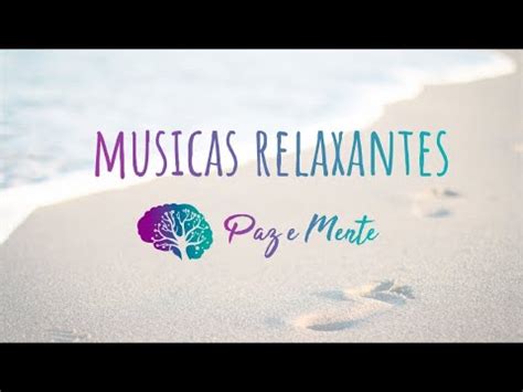 Maybe you would like to learn more about one of these? Musica Relaxante - Acalmar a Mente e Relaxar - YouTube