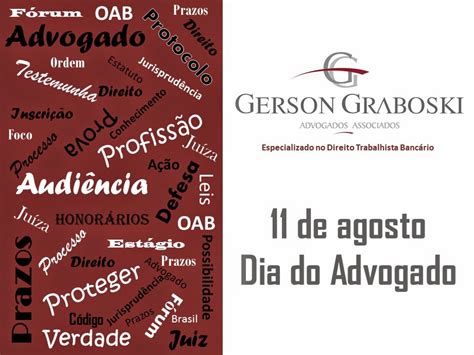 Também, para pessoas que se encaixam nas condições e buscam serviços da defensoria pública e serviços de advogados gratuitos ou advogados grátis, temos em nossos artigos passo a passo de como conseguir um advogado grátis pela defensoria pública do estado. Advocacia Trabalhista Bancária: 11 de agosto dia do ...