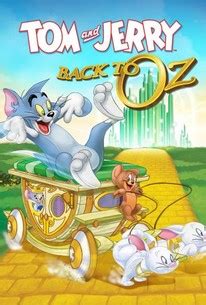 It reminded me of what i loved about the characters growing up. Tom and Jerry: Back to Oz (2016) - Rotten Tomatoes