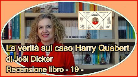 La verità sul caso harry quebert: La verità sul caso Harry Quebert di Joël Dicker recensione ...