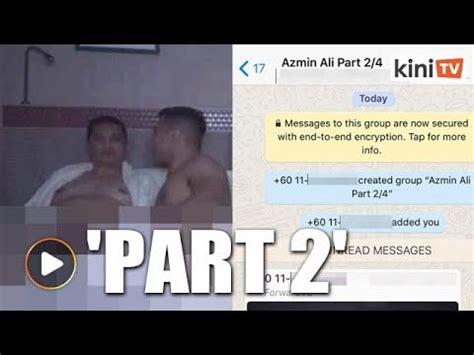 The group was named azmin ali part 2/4, implying that there could be two more releases in the future. Malaysian Politician Arrested After Confessing To Being In ...