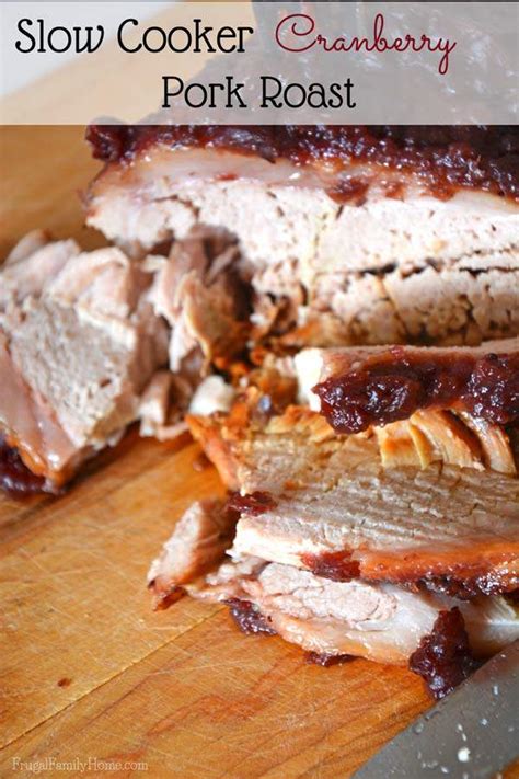 Directions step 1 place pork roast in a slow cooker. Slow Cooker Cranberry Pork Loin : Simply combine the ...