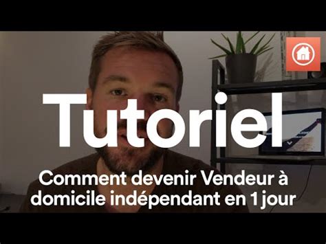 Les différents statuts pour la vente à domicile Tutoriel - Comment devenir vendeur à domicile independant ...