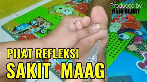 Tak hanya itu, rasa sakit di area kaki mungkin juga. CARA PIJAT SAKIT MAAG ~ Pijat Refleksi Kaki - YouTube