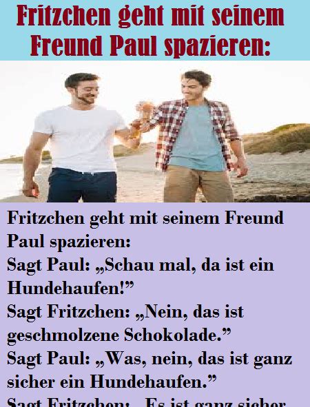 Spassdigga witz abo 1.774.880 views4 year ago. Fritzchen geht mit seinem Freund Paul spazieren in 2020 ...