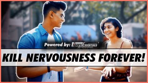 Allow yourself to make mistakes and don't be too hard if it happens. How to NOT Get NERVOUS Around GIRLS | 3 EASY TIPS To Kill ...
