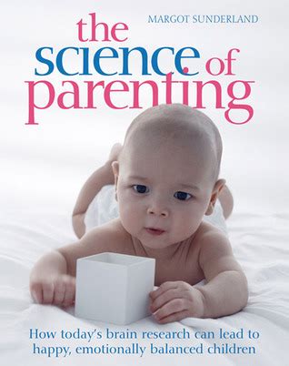 The Science of Parenting by Margot Sunderland — Reviews ...