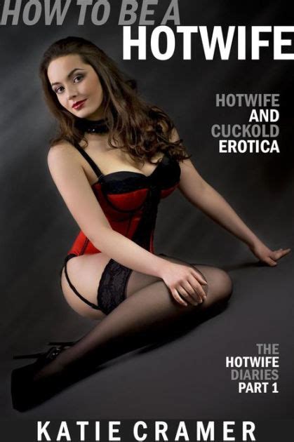 Get more videos like these here ! How To Be a Hotwife (Hotwife and Cuckold Erotica Stories ...