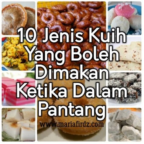 Ini hasil carian saya di internet dan di dalam buku iaitu makanan yang boleh di makan dan tidak boleh di makan semasa pantang. 10 Jenis Kuih Yang Boleh Dimakan Ketika Dalam Pantang ...