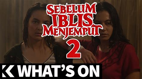 31, 2018 in your hd collection and watch it on your weekends. What's On: Sebelum Iblis Menjemput 2 Direalisasikan - YouTube