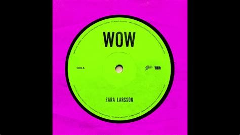 Original lyrics of wow song by zara larsson. Zara Larsson - WOW (Audio) - YouTube