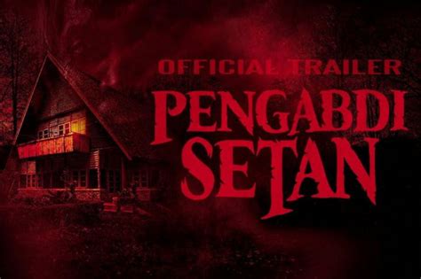 After rini's mother died, something is disturbing her family. Nonton Bioskop Online - Film Pengabdi Setan Juga akan ...