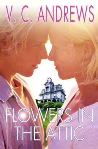 Flowers in the attic is a 1979 novel by v. You've GOTTA read this!: September 2010