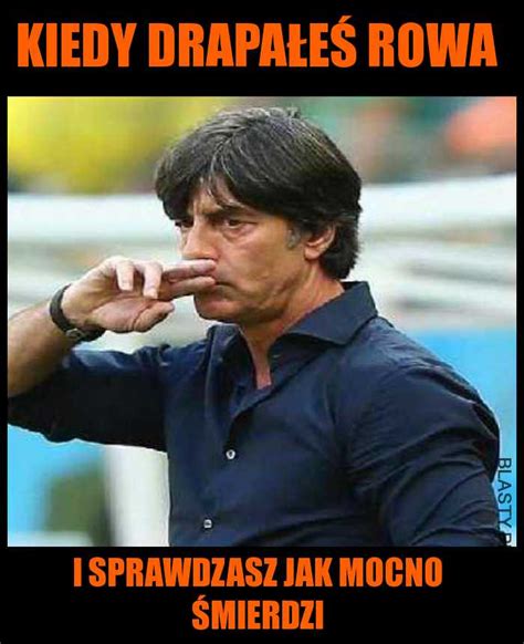 Joachim loew znowu to zrobił! palce w dupie memy, gify i śmieszne obrazki facebook ...