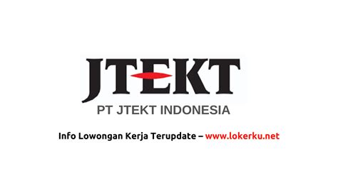 Lowongan kerja lpdb kumk kementerian koperasi dan ukm (non pns) maret 2021. Lowongan Magang PT JTEKT Indonesia 2020