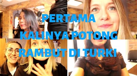 Lebih baik, hindarilah salon yang memiliki tarif yang murah, namun hasil potongannya justru tidak sesuai dengan apa yang. POTONG RAMBUT DI TURKI BERSAMA ADIK IPAR - YouTube