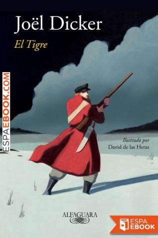 Grupo de libros en telegram. Libro El Tigre - Descargar epub gratis - espaebook