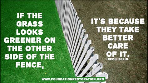 My good if it takes a box of hair color, a new outfit or to shed a few pounds to make the grass seem green then so be it. If the grass looks greener on the other side of the fence, it's because they take better care of ...