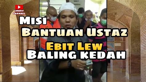 Lobak merah ialah laman socialtainment #1 di malaysia. Misi Bantuan Ustaz Ebit Lew Di Baling Kedah Selepas Di ...