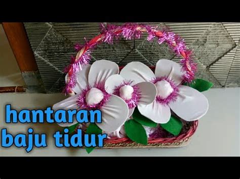 Namun seperti judul dari pada artikel kerajinan bunga dari sedotan yang telah dibuat bisa saja dipasarkan dan dijual. Cara Membuat Kreasi Hantaran Baju Tidur