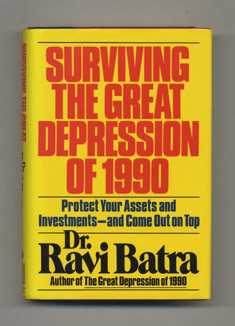 Preppers are optimistic for the best of times, and yet they prepare for the worst of times as with great depression. Surviving the Great Depression of 1990 - 1st Edition/1st ...