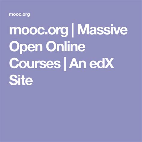 Massive open online courses (mooc). mooc.org | Massive Open Online Courses | An edX Site ...