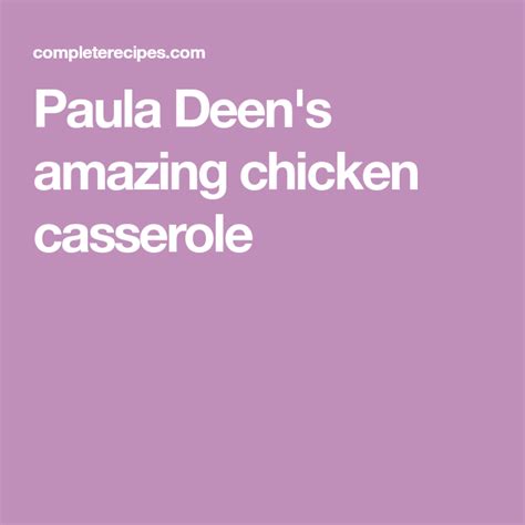 Stir chicken into remaining soup mixture. Paula Deen's amazing chicken casserole (With images ...