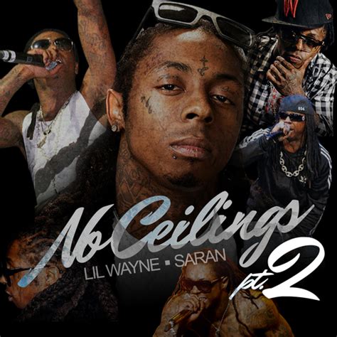 Single is an original track, produced by noah 40 shebib, and was released as a single in may 2010. No Ceilings Pt. 2 Mixtape by LIL WAYNE