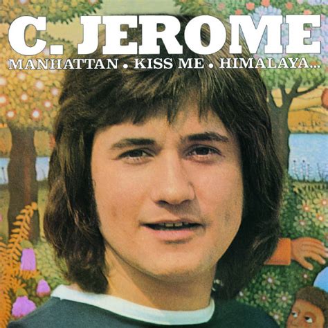 Cette date reste tragique pour les fans de c.jérôme. C Jérôme - Kiss me - Chanson d'Amour - Répertoire par ...