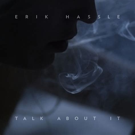 Изучайте релизы erik hassle на discogs. Erik Hassle: Talk About It