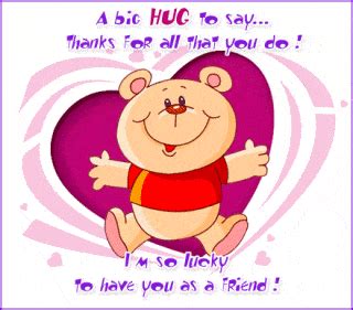 One big hug, and thank you, because you keep on giving your all. Plaatjes, krabbels en animaties met een knuffel en kus van ...