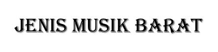 Download lagu musik barat mp3 gratis lengkap dengan video klip musik barat mp4. Jenis-Jenis Musik Barat - Masterbama