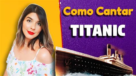 My heart will go on (titanic). Como Cantar a Música do Titanic em Inglês - My Heart Will ...