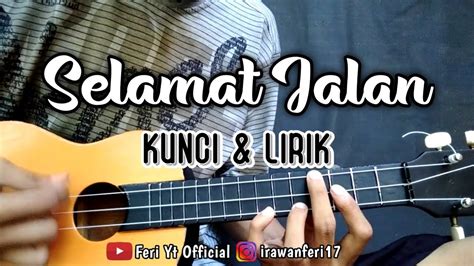 Jalan yang panjang nanar kau tatap c. Tipe X - Selamat Jalan (Kunci & Lirik) cover kentrung ukulele by Feri Yt Official - YouTube