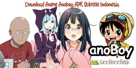 Streaming anime sub indo dan nonton anime sub indo online gratis indo terlengkap. Download Anoboy APK Terbaru Untuk Nonton Anime Sub Indo Gratis