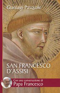 Official visitor information for san francisco. San Francesco d'Assisi - All'aurora di un'esistenza gioiosa libro, Gianluigi Pasquale, San Paolo ...
